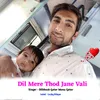 Dil Mere Thod Jane Vali